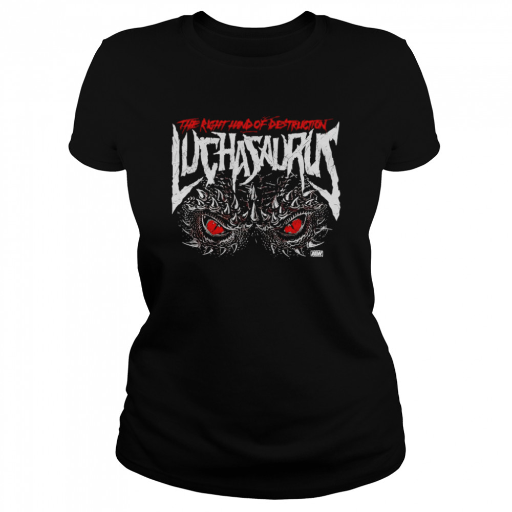 Luchasaurus The Right Hand Of Destruction Shirt Classic Women'S T-Shirt
