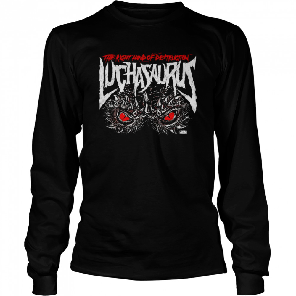 Luchasaurus The Right Hand Of Destruction Shirt Long Sleeved T-Shirt