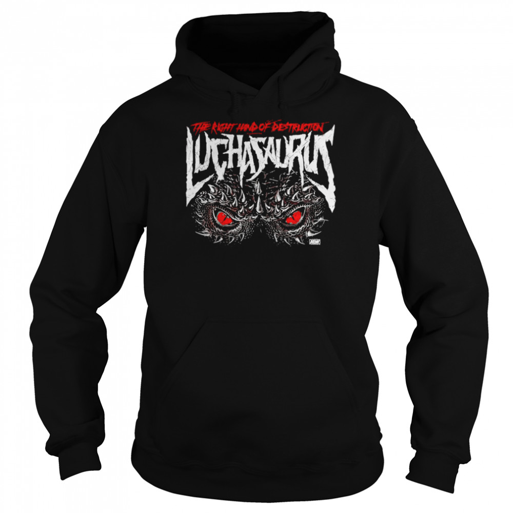 Luchasaurus The Right Hand Of Destruction Shirt Unisex Hoodie