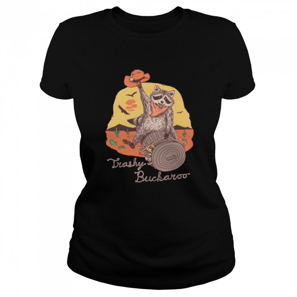 Trashy Buckaroo Shirt Classic Women'S T-Shirt