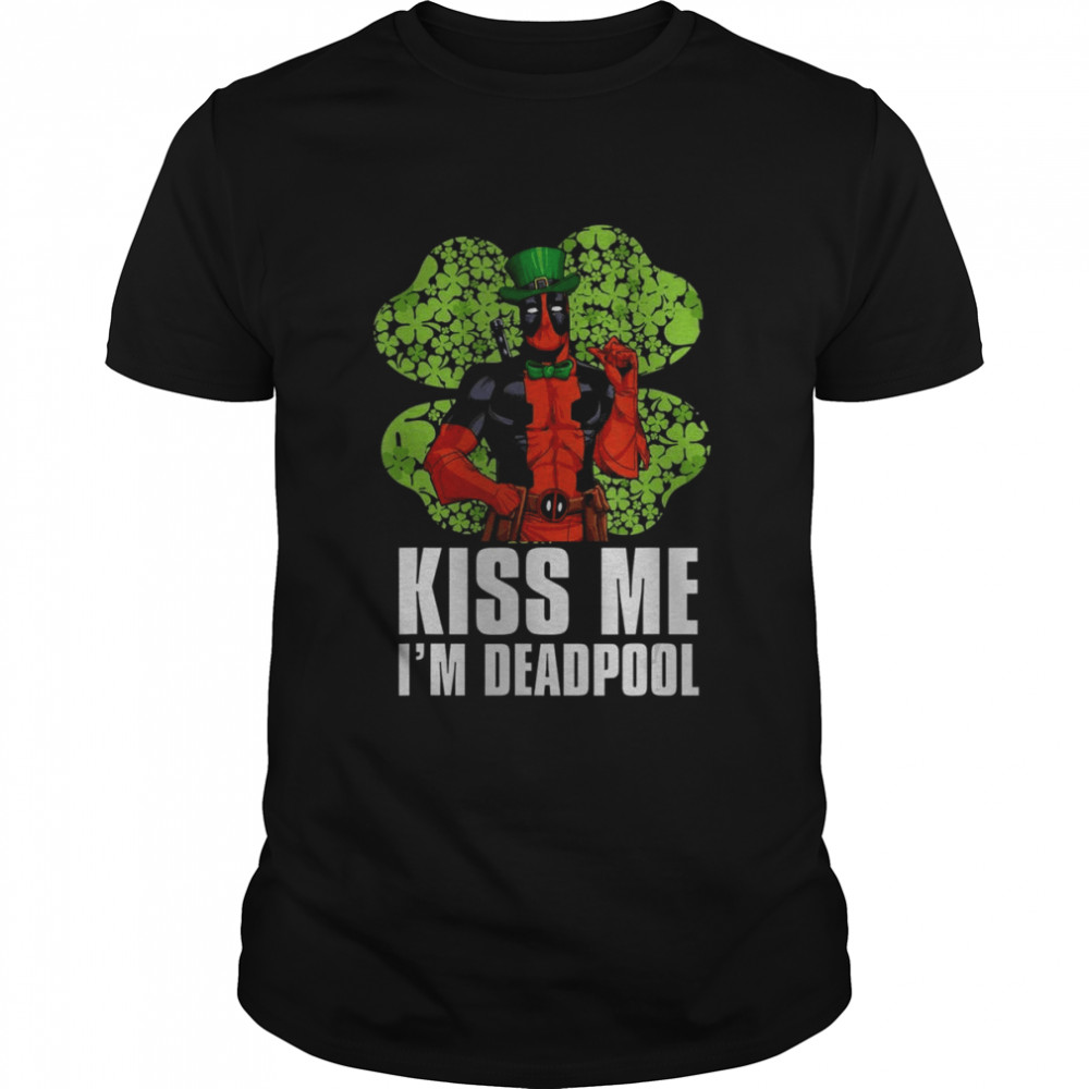 Marvel Kiss Me Im Deadpool Shamrock shirt