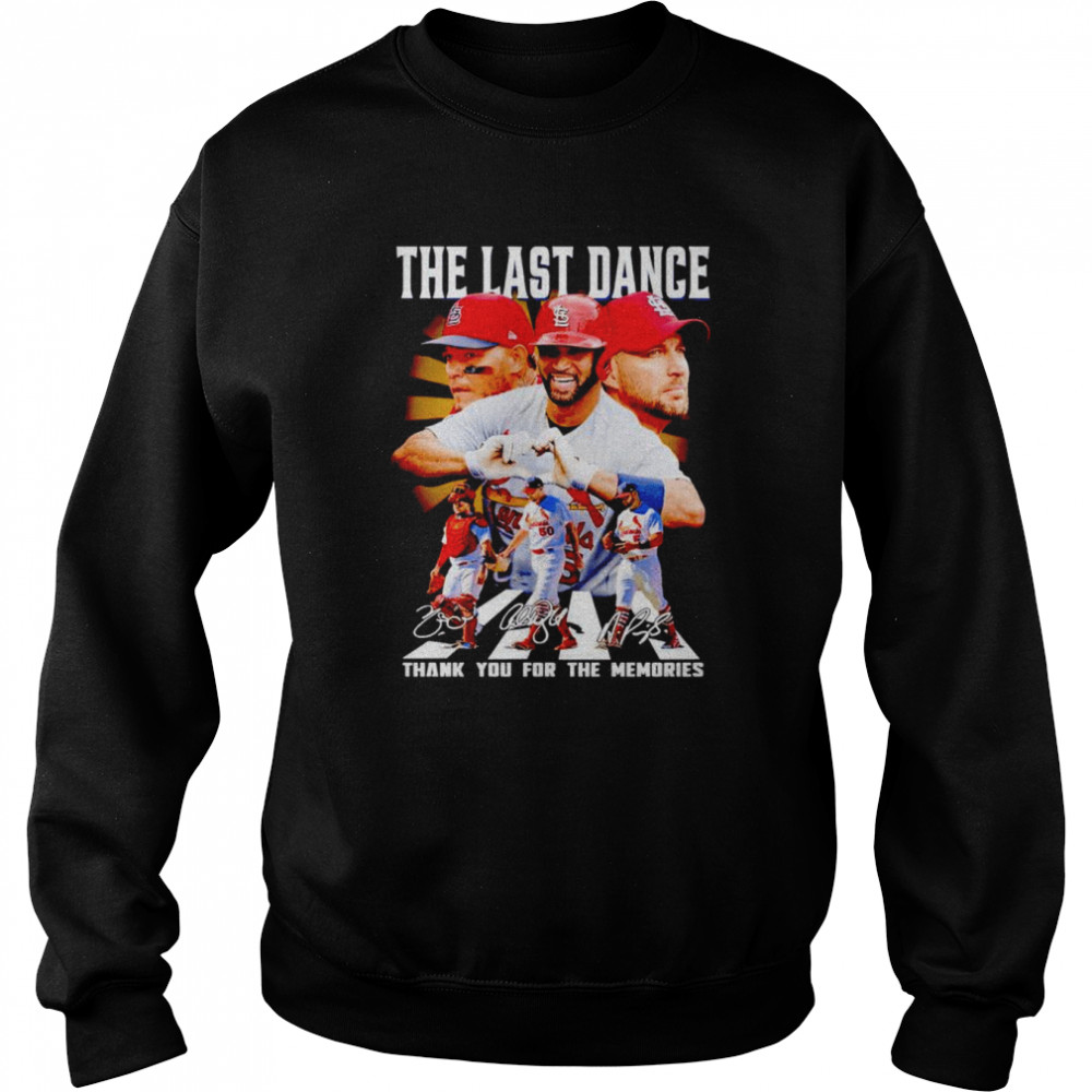 The Last Dance Adam Wainwright Albert Pujols And Yadier Molina Abbey Road Thank You For The Memories Shirt Unisex Sweatshirt