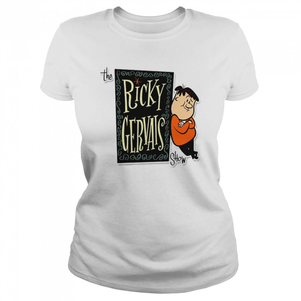 The Ricky Gervais Show Comedian Shirt Classic Women'S T-Shirt