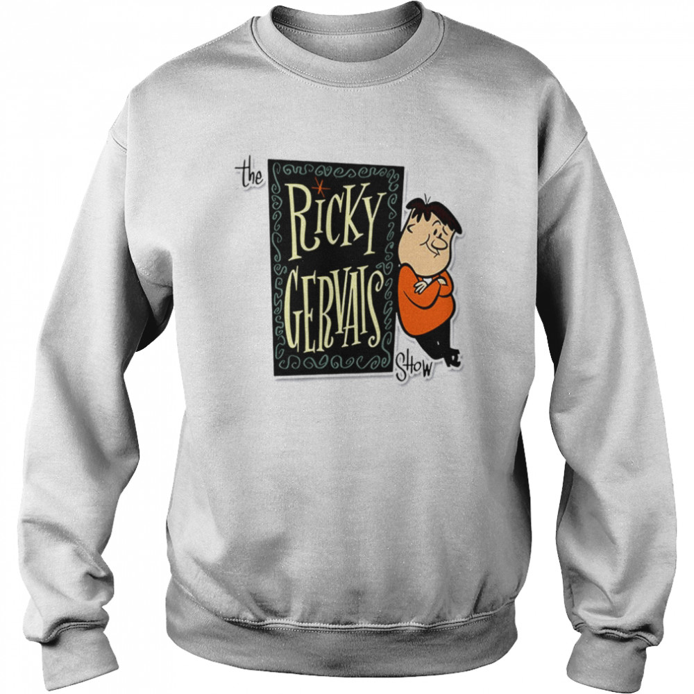The Ricky Gervais Show Comedian Shirt Unisex Sweatshirt