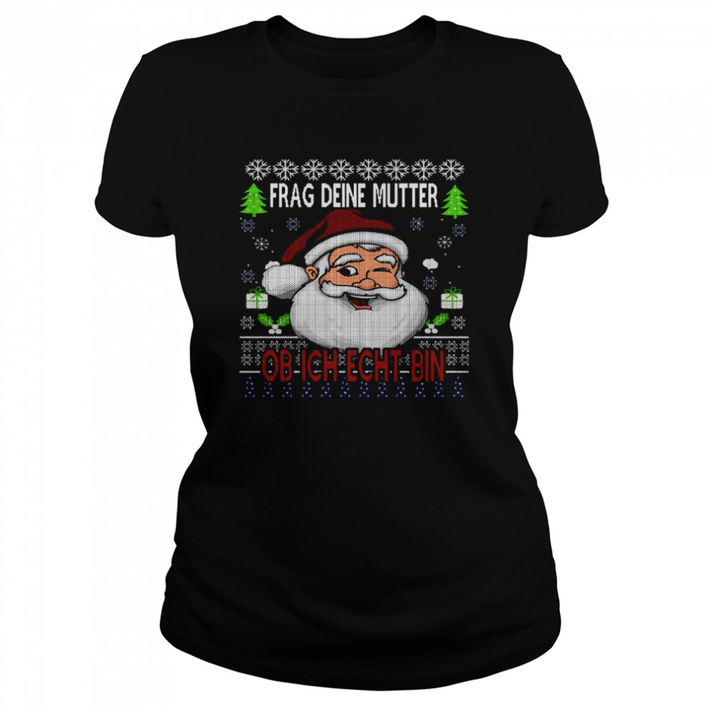 Ugly Ask Your Mother Christmas Shirt Classic Women'S T-Shirt