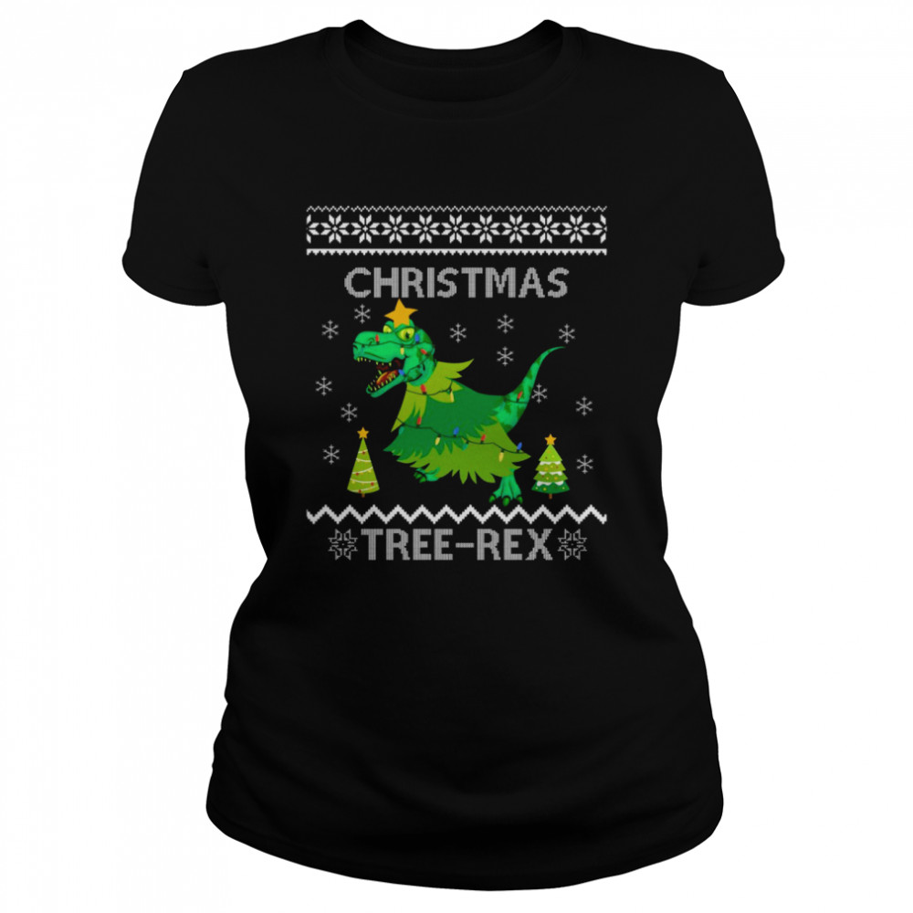Ugly Christmas Treerex Shirt Classic Women'S T-Shirt