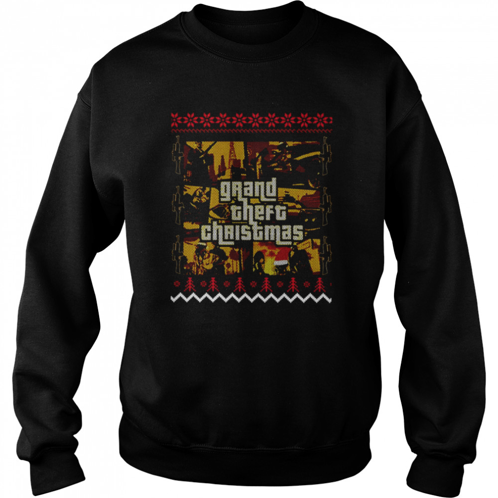 Ugly Grand Theft Christmas Shirt Unisex Sweatshirt