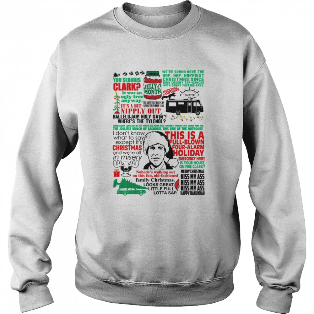 You Serious Clark Jelly Of Month National Lampoon’s Christmas Vacation Shirt Unisex Sweatshirt