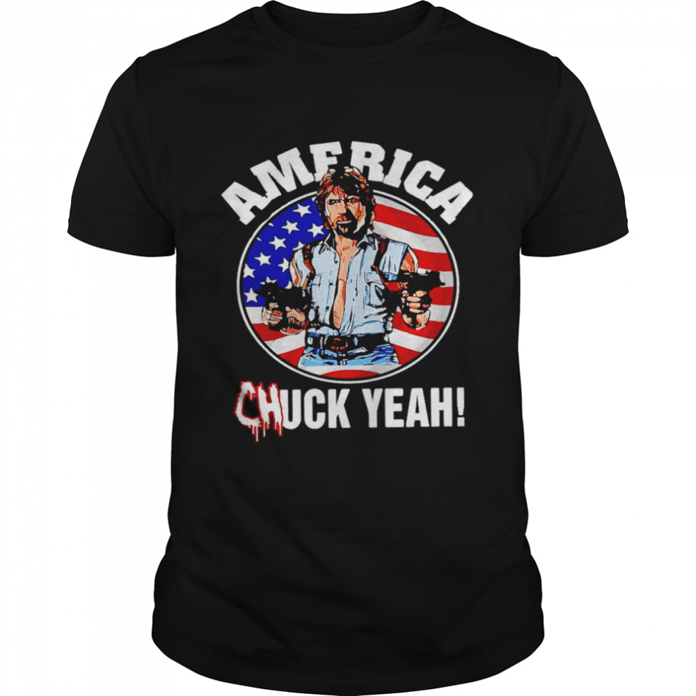 America chuck yeah shirt
