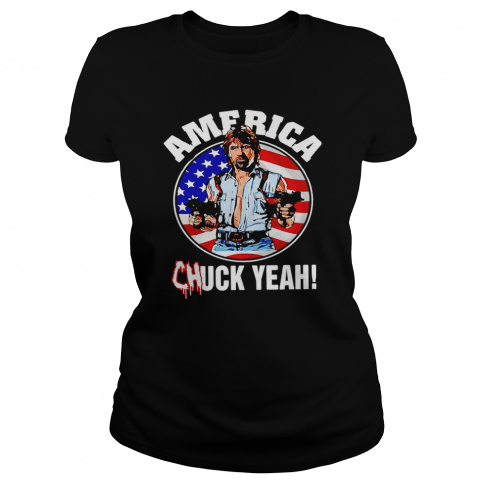 America Chuck Yeah Shirt Classic Women'S T-Shirt