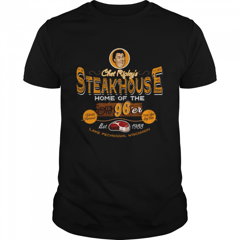 Chet Ripley’s Steakhouse Dks The Great Outdoors 1988 shirt