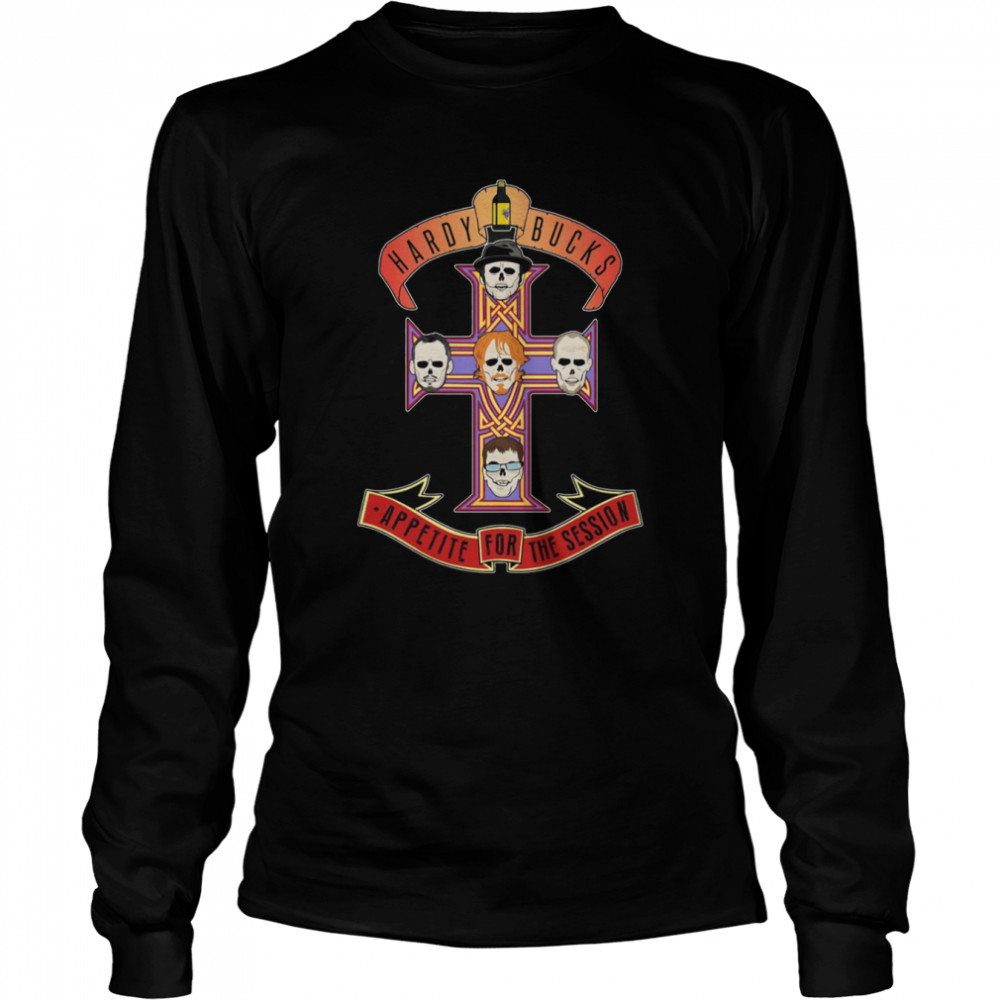 Hardy Bucks Appetite For The Session Guns N Roses Logo Shirt Long Sleeved T-Shirt