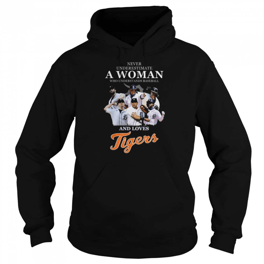Never Underestimate A Woman Who Understands Baseball And Loves Detroit Tigers 2022 Shirt Unisex Hoodie