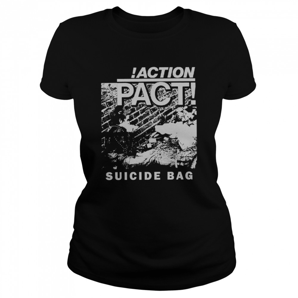Action Pact Action Pact Suicide Bag Punk Oi Shirt Classic Women'S T-Shirt