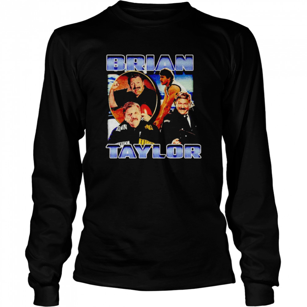 Brian Taylor Shirt Long Sleeved T-Shirt