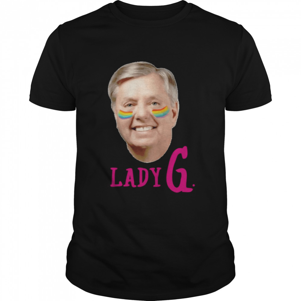 Lady G. Senator Lindsey Graham Gay Pride Lindsey Graham shirt