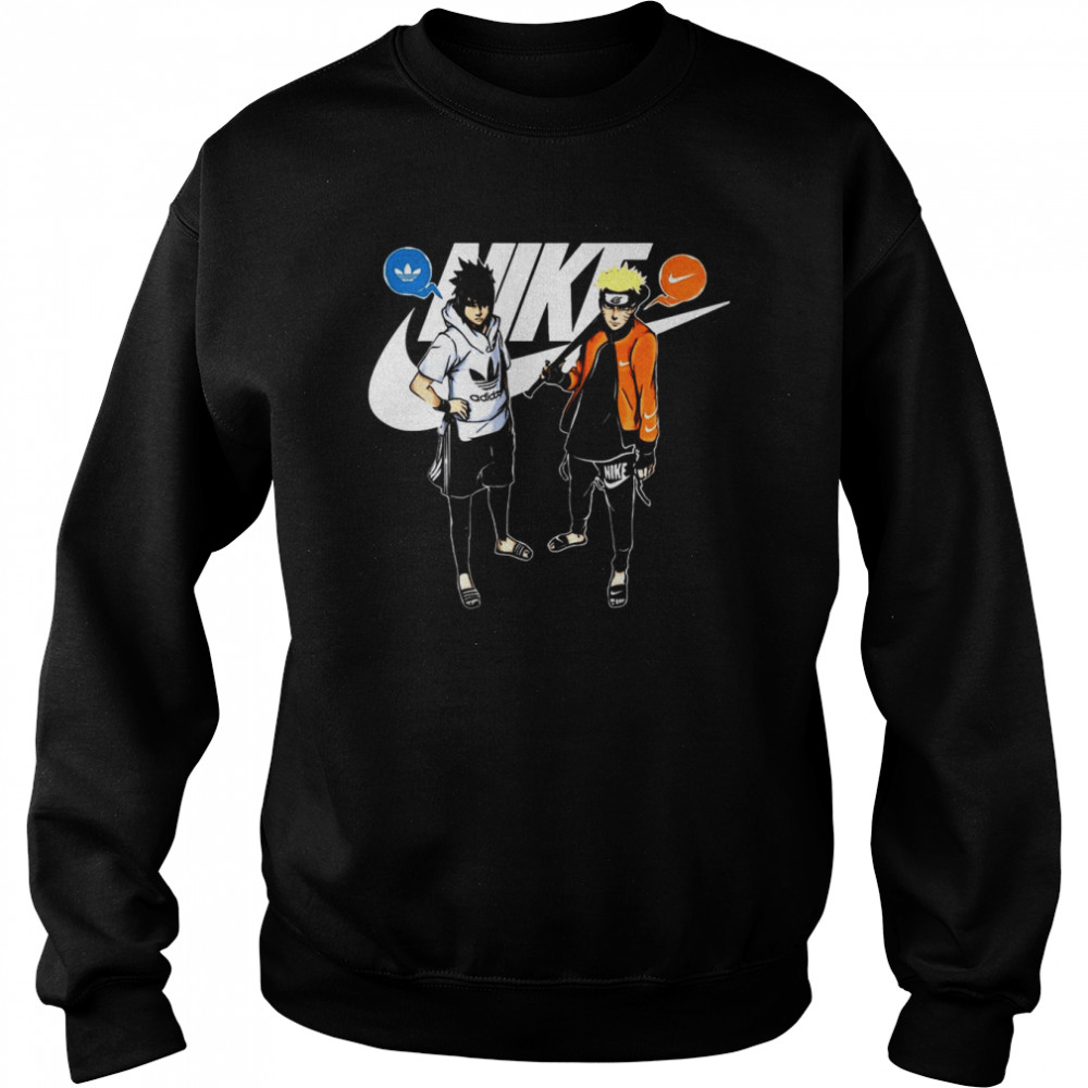 Sasuke Adidas And Naruto Nike New Design Shirt Unisex Sweatshirt