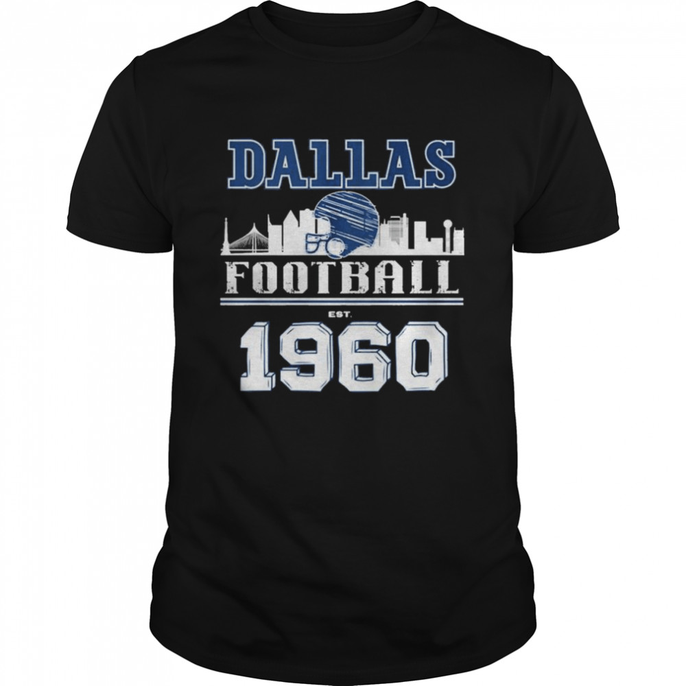 2022 dallas city Dallas Cowboys football Est 1960 shirt