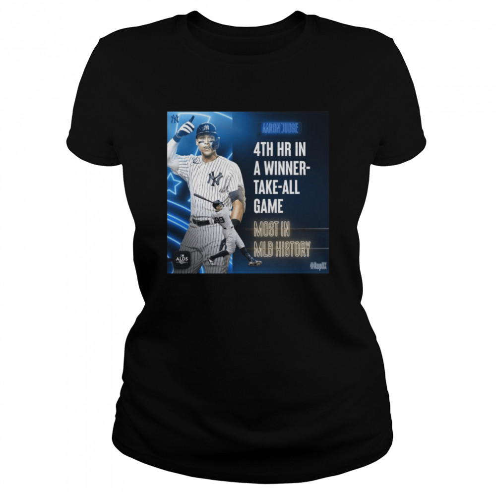 Aaron Judge 4th Hr in a winner take all game Most in MLB history ALDS shirt Classic Women's T-shirt