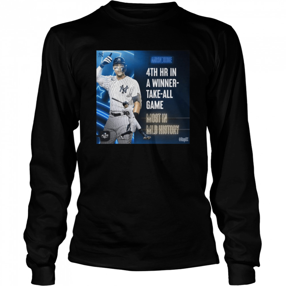 Aaron Judge 4th Hr in a winner take all game Most in MLB history ALDS shirt Long Sleeved T-shirt
