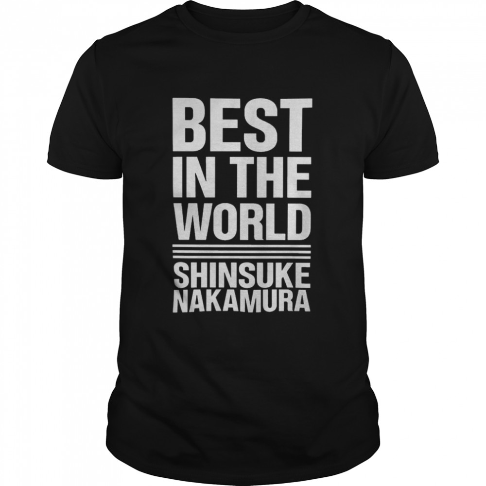 Best In The World Shinsuke Nakamura Shirt