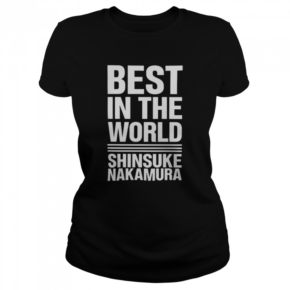 Best In The World Shinsuke Nakamura  Classic Women'S T-Shirt