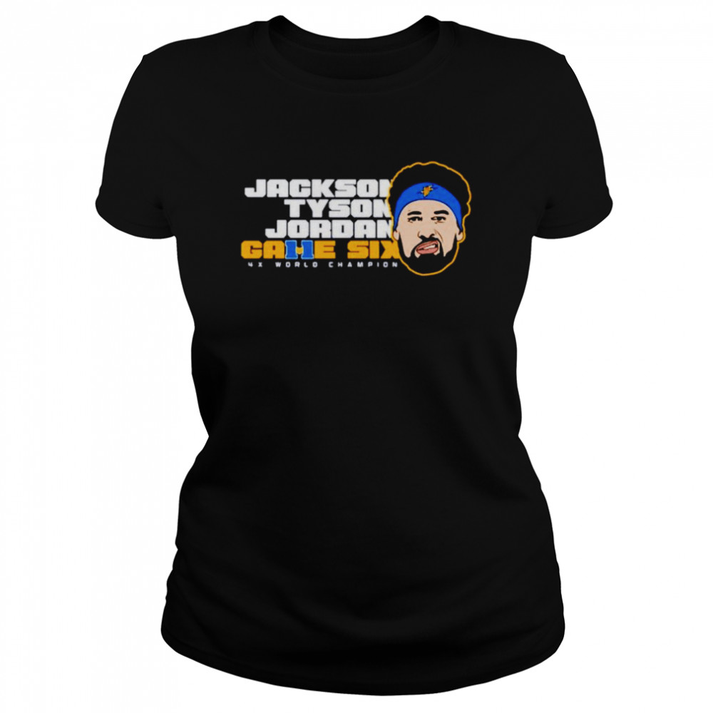 Game Six Klay 2022 JackSon TySon Jordan shirt Classic Women's T-shirt