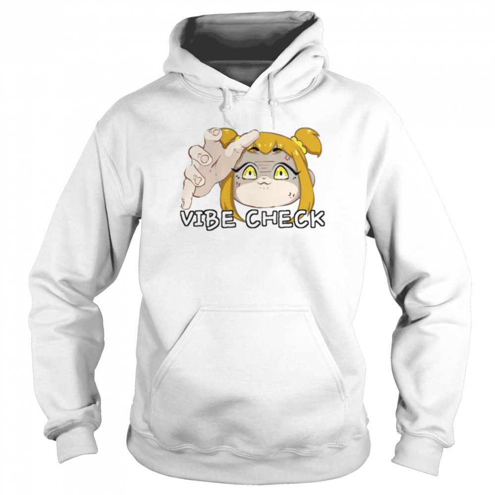 Giving You A Vibe Check Pop Team Epic shirt Unisex Hoodie