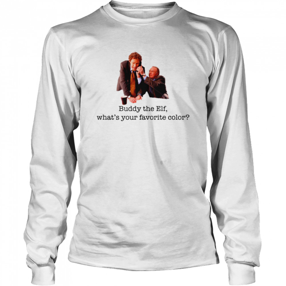 What’s Your Favorite Color Buddy The Elf shirt Long Sleeved T-shirt