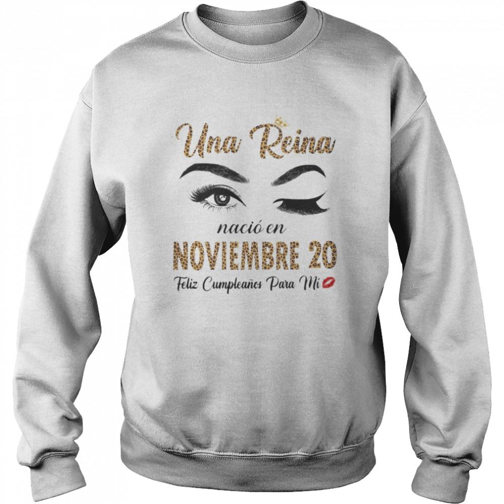 Una Reina Nació En Noviembre 20 Feliz Cumpleanos Para Mi Shirt 3 Una Reina Nació En Noviembre 20 Feliz Cumpleanos Para Mi Unisex Sweatshirt