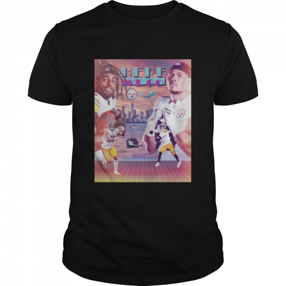 Pittsburgh Steelers Vs Miami Dolphins Here We Go shirt