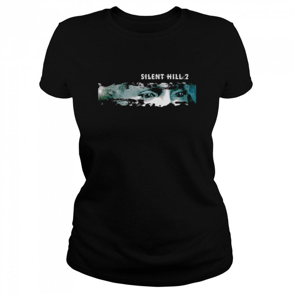 The Eyes Silent Hill 2 Shirt Classic Women'S T-Shirt