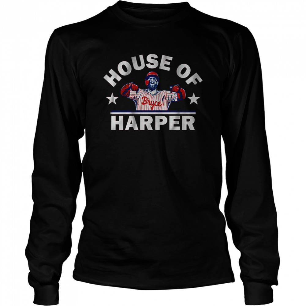 Bryce Harper Philly House of Harper  Long Sleeved T-shirt