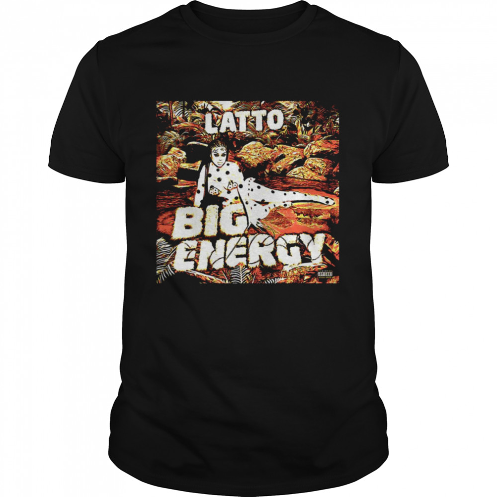 Latto Rapper Big Energy shirt