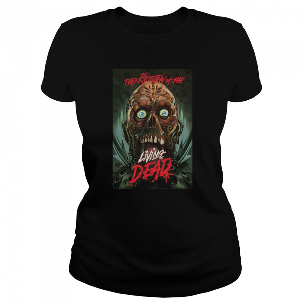 The Return Of The Living Dead 1985 Horror shirt Classic Women's T-shirt