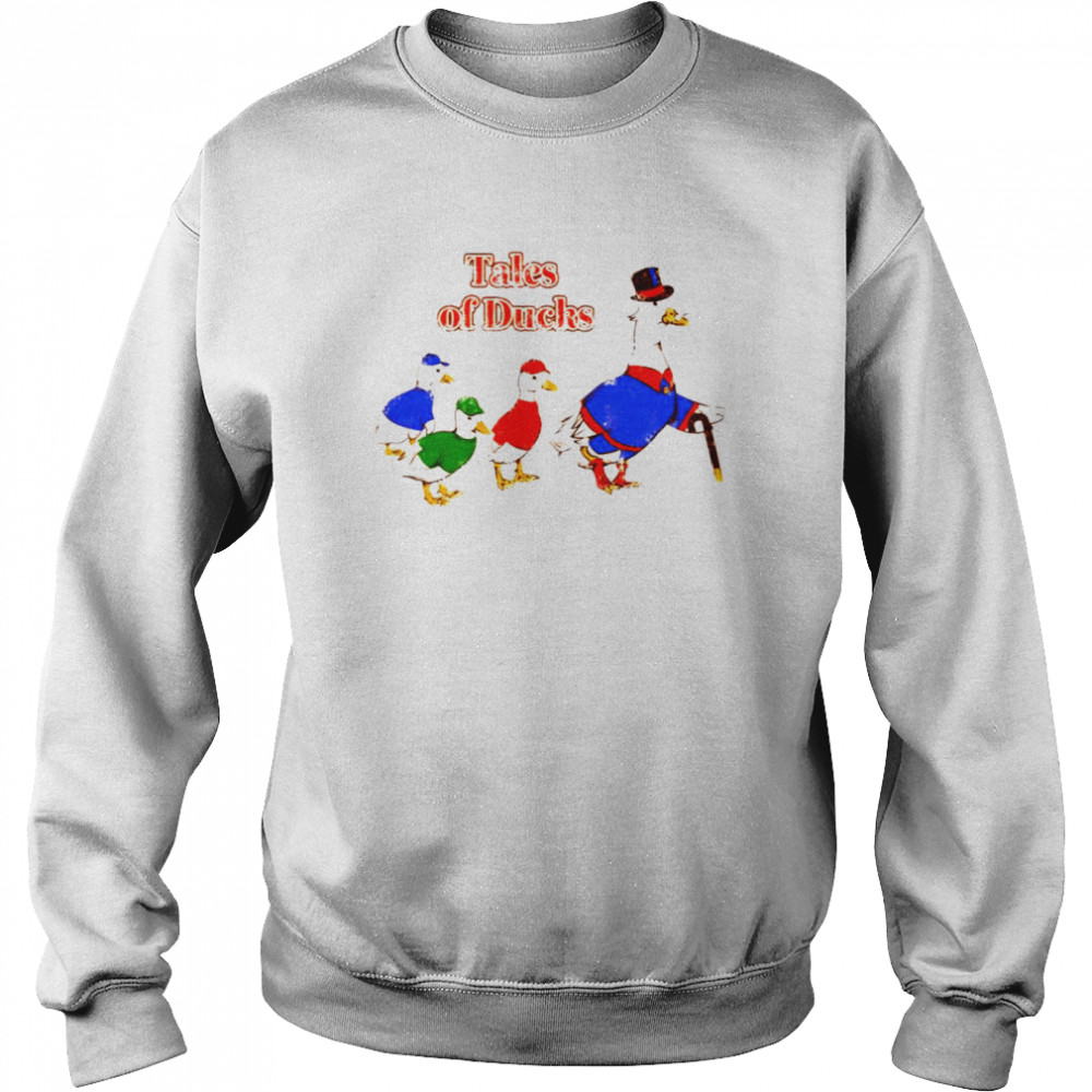 Tales Of Ducks Shirt Unisex Sweatshirt
