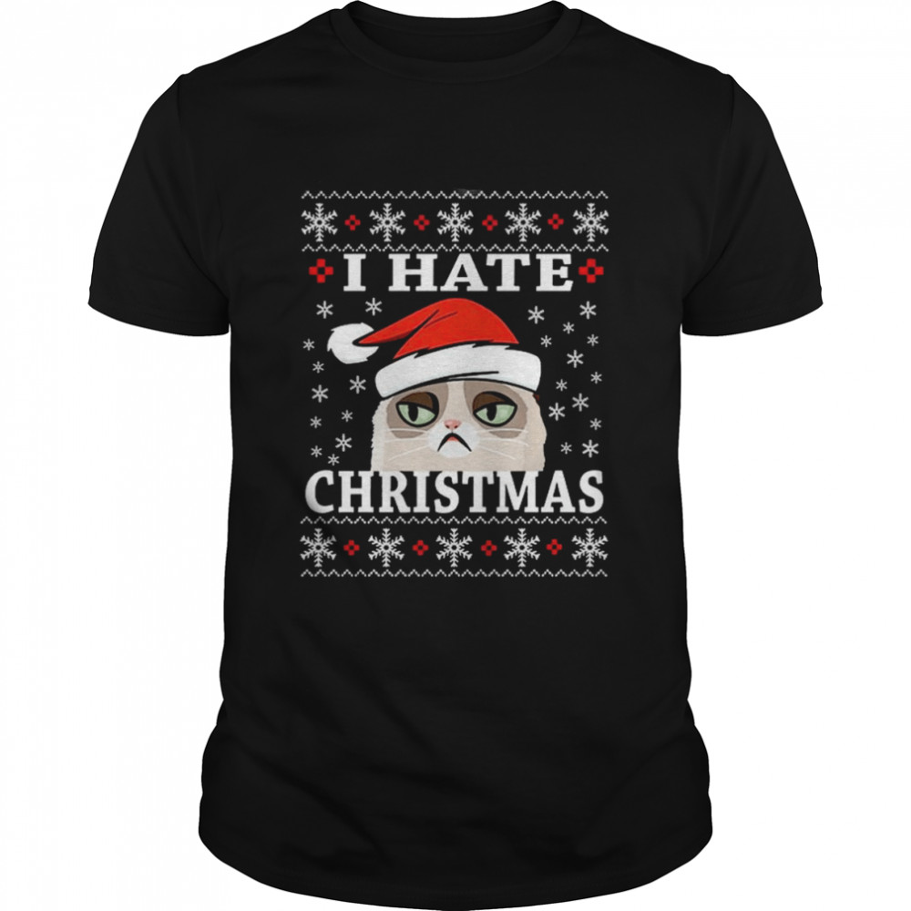 I Hate Christmas Sarcastic Cat Anti Christmas Ugly 2022 shirt