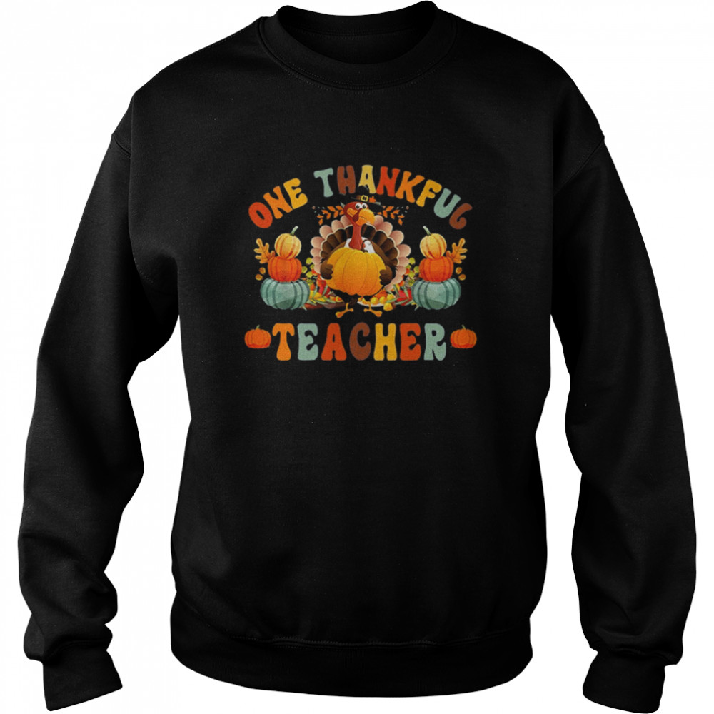 one thankful teacher turkey unisex sweatshirt