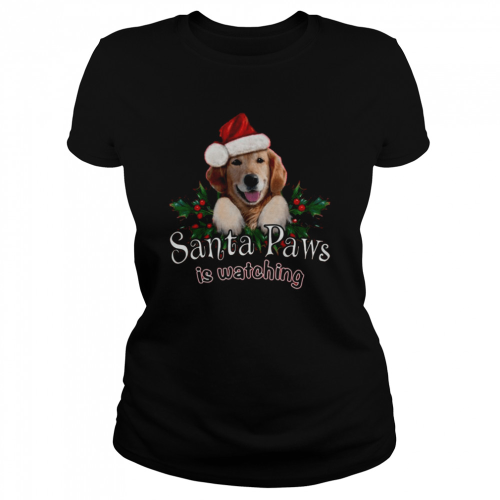 Santa Paws Is Watching Dog Christmas 2022 shirt Classic Women's T-shirt