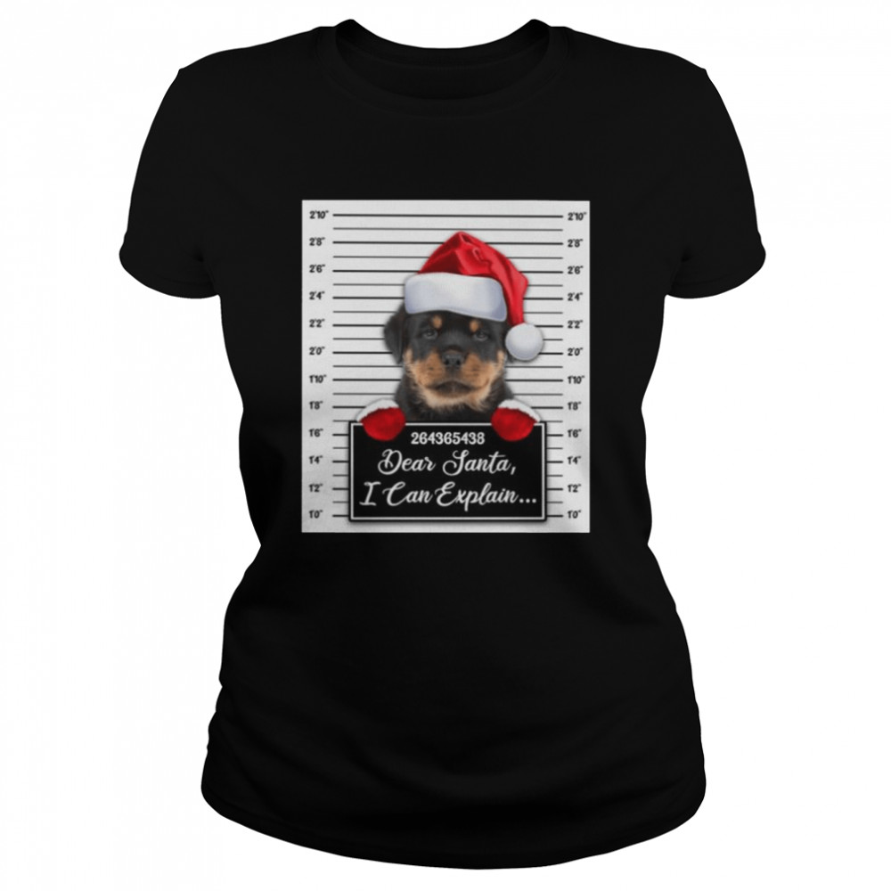 santa rottweiler dear santa i can explain 2022 christmas shirt classic womens t shirt