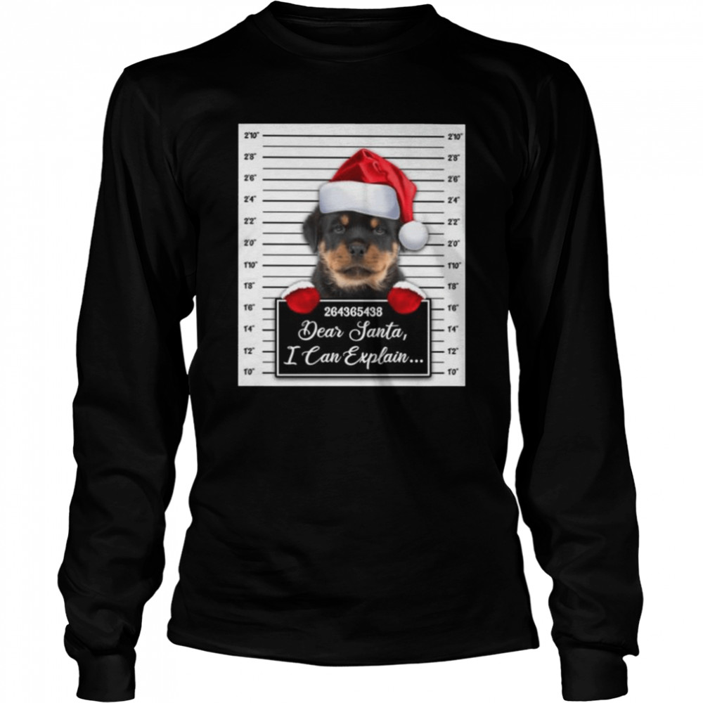 santa rottweiler dear santa i can explain 2022 christmas shirt long sleeved t shirt