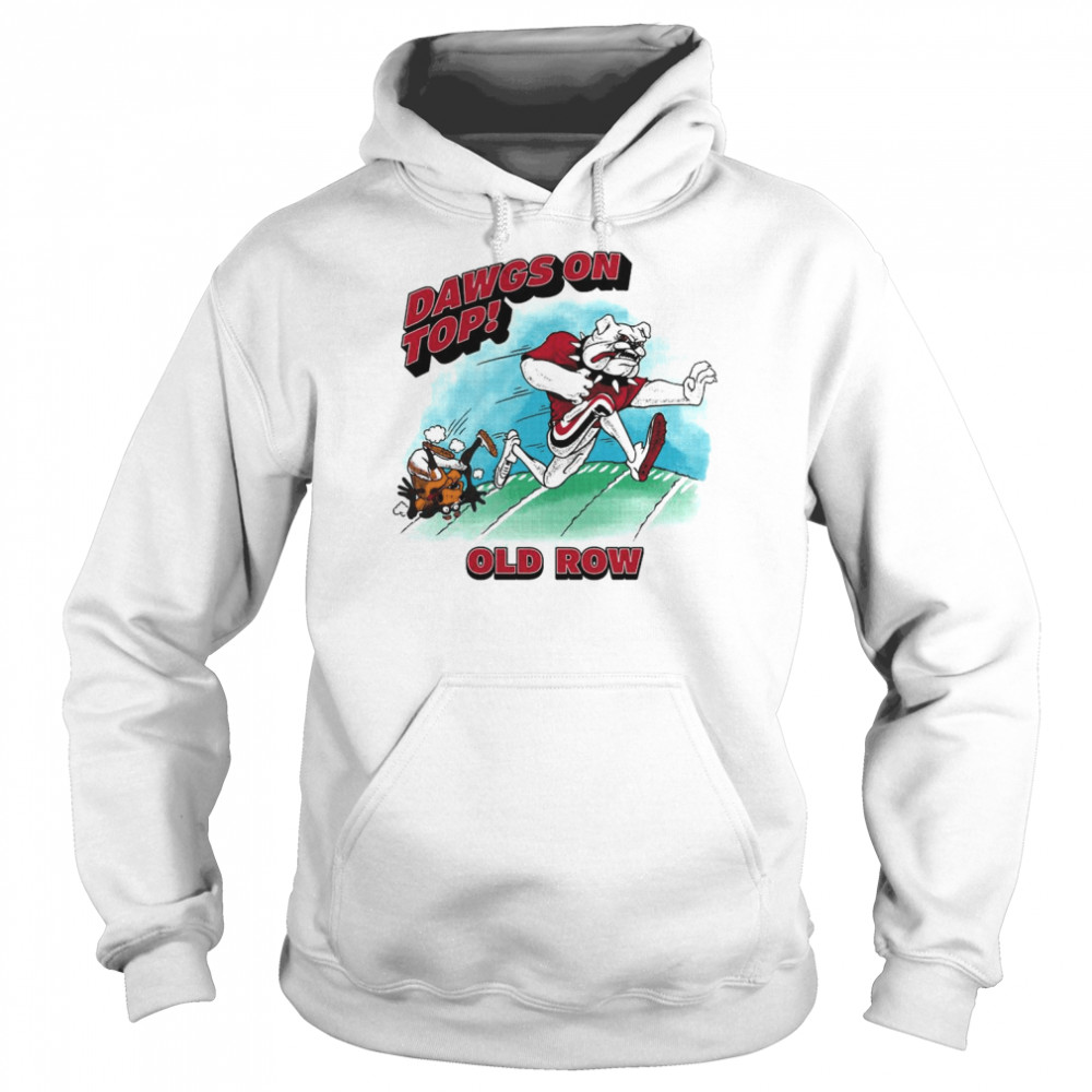 The Dawgs on Top old Row shirt Unisex Hoodie