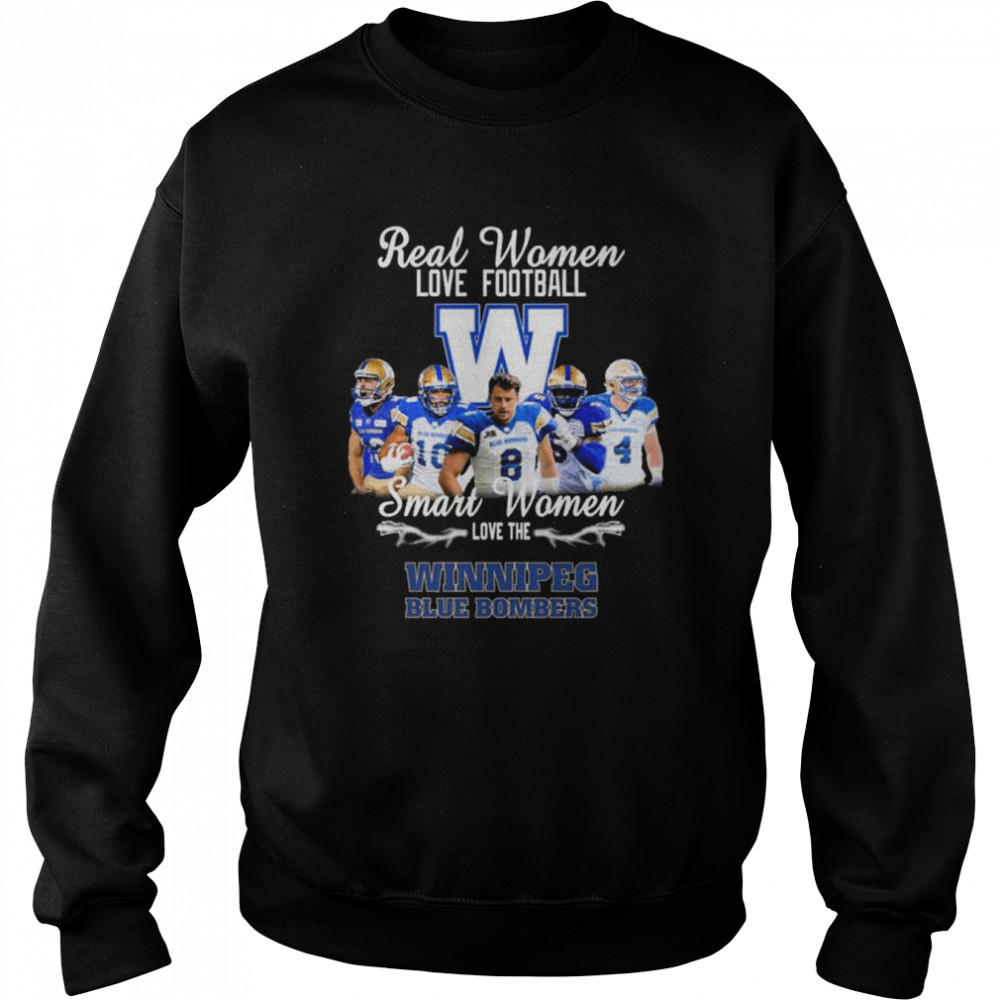 Real Women love football smart Women love the Winnipeg Blue Bombers 2022 shirt Unisex Sweatshirt