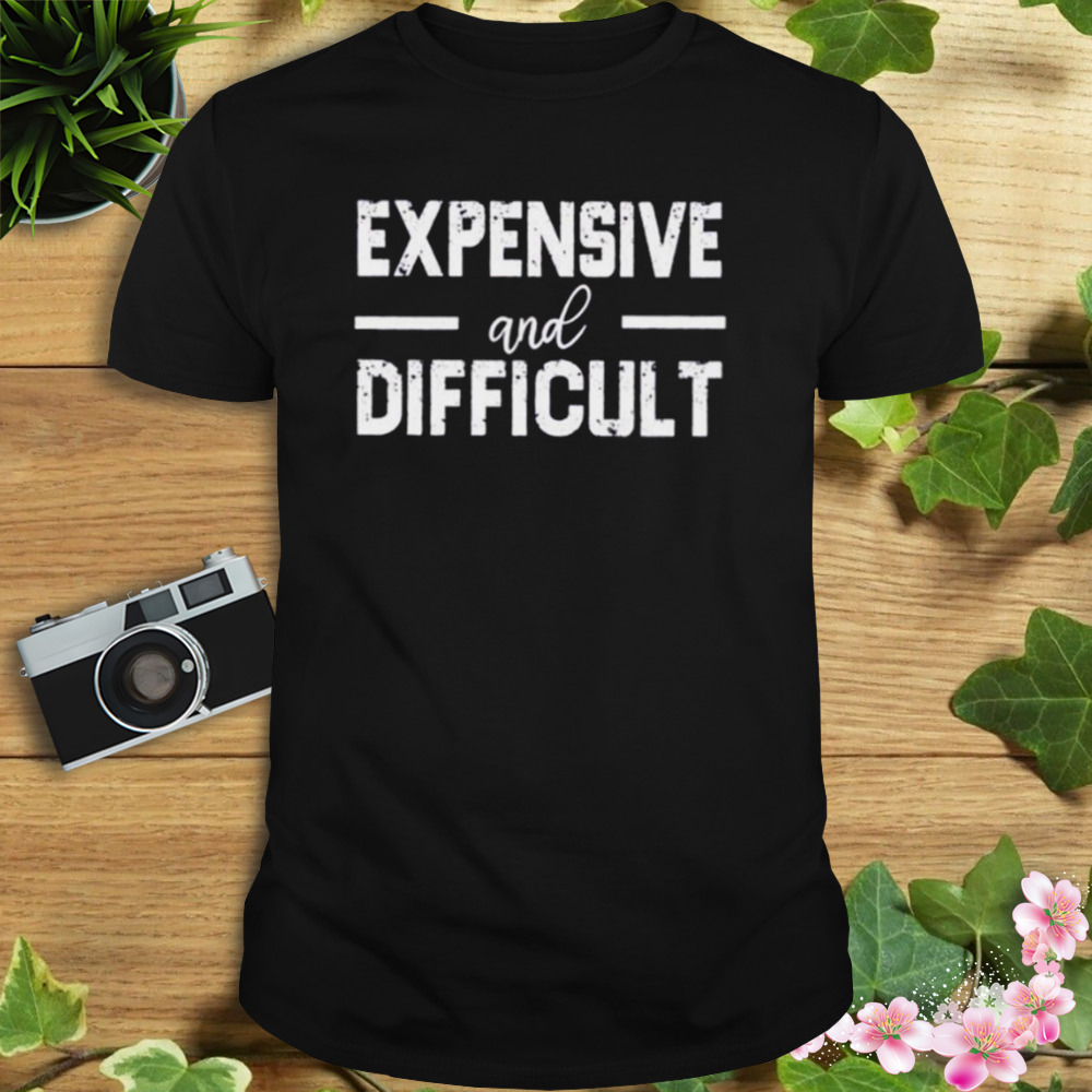 expensive and difficult shirt e49381 0