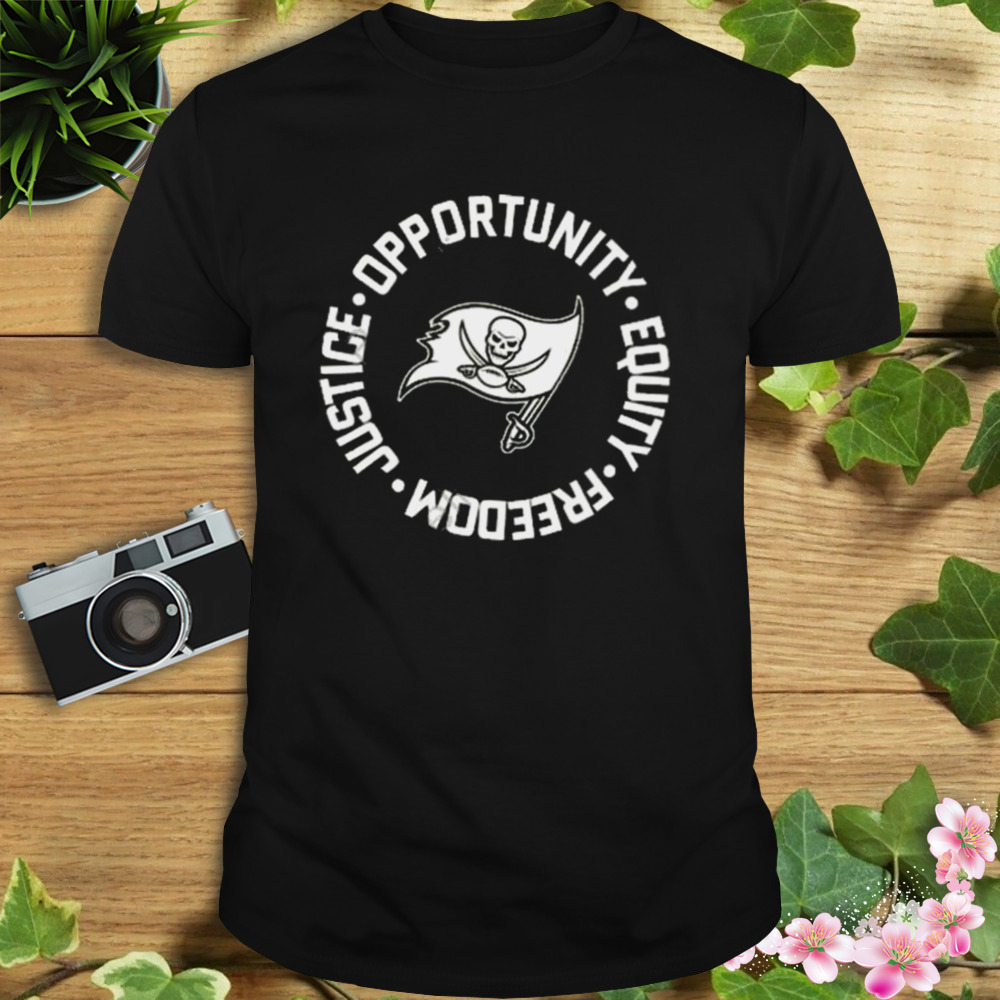 Tampa Bay Buccaneers Opportunity Equality Freedom Justice shirt 573426 0